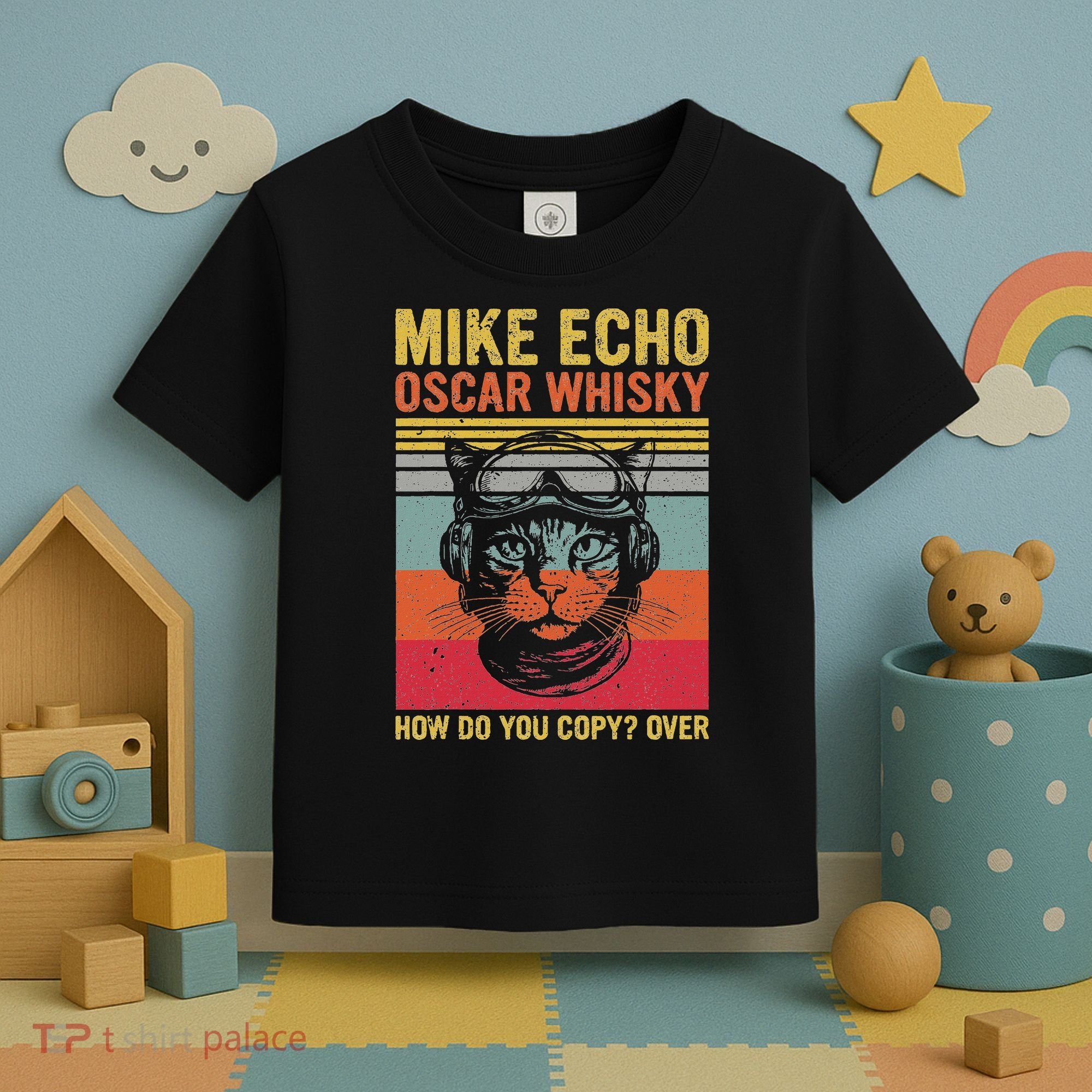 Cat Pilot Mike Echo Oscar Whisky How Do You Copy Toddler T-Shirt