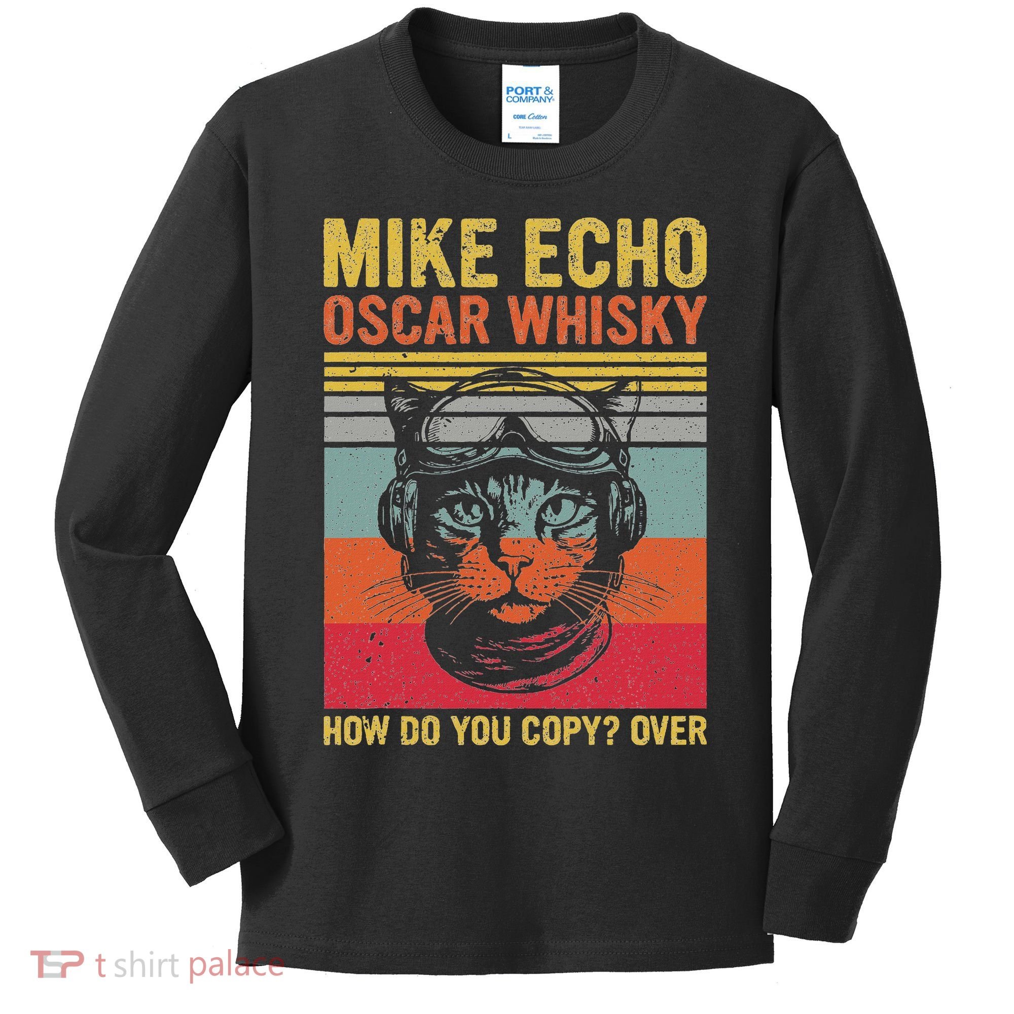 Cat Pilot Mike Echo Oscar Whisky How Do You Copy Kids Long Sleeve Shirt