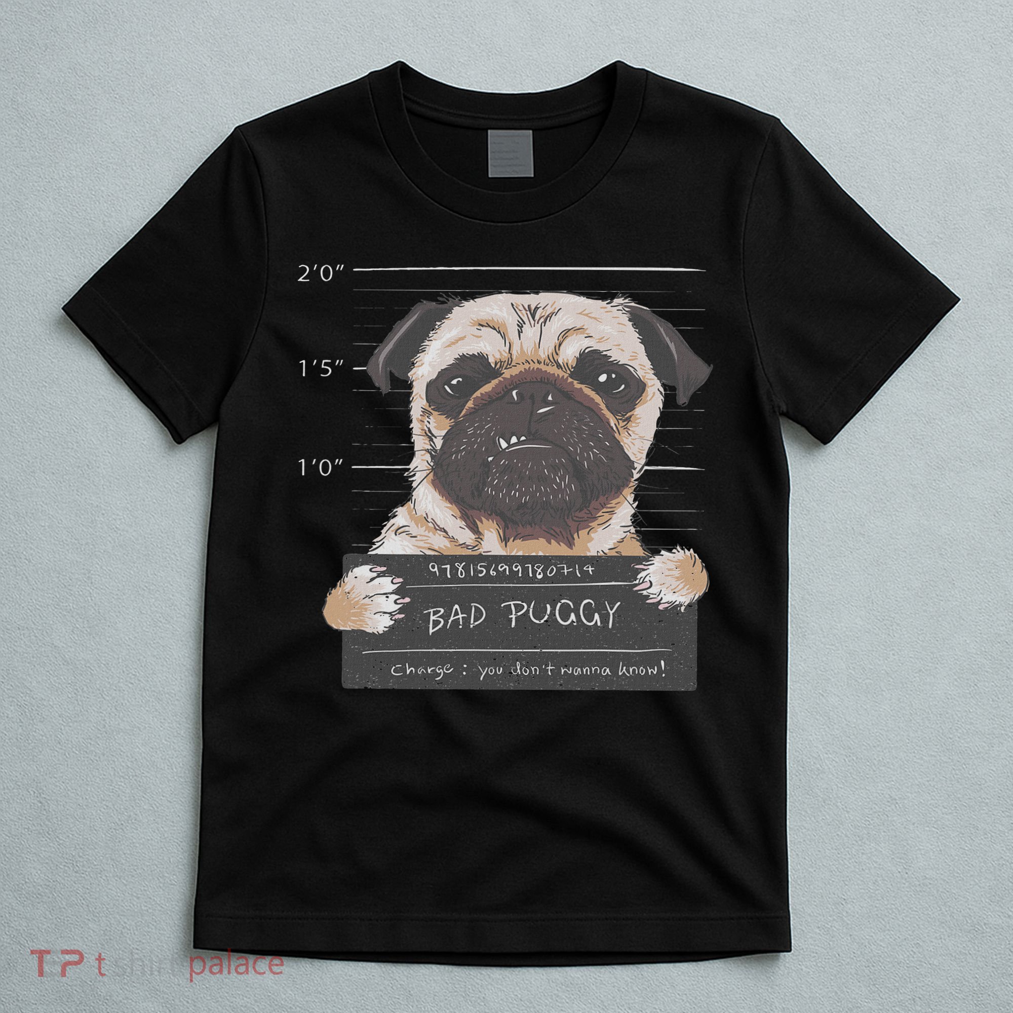 Cute Pug Mugshot Bad Puggy Puppy Humor Funny Dog T-Shirt