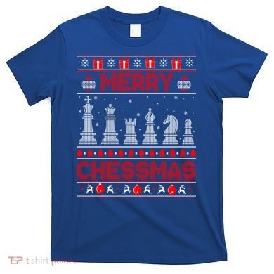 Chess Player Merry Chessmas Christmas Ugly Sweater Great Gift T-Shirt