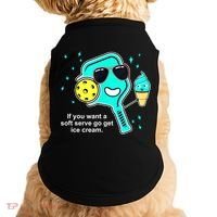 Cute Pickleball Meme If You Want A Soft Serve Go Get Ice Cream Gift Doggie Tank thumb 0