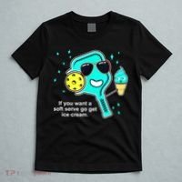 Cute Pickleball Meme If You Want A Soft Serve Go Get Ice Cream Gift T-Shirt thumb 5