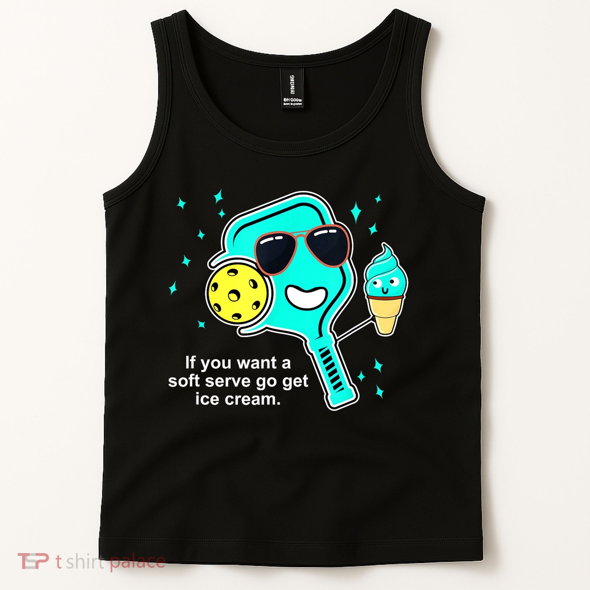Cute Pickleball Meme If You Want A Soft Serve Go Get Ice Cream Gift Tank Top
