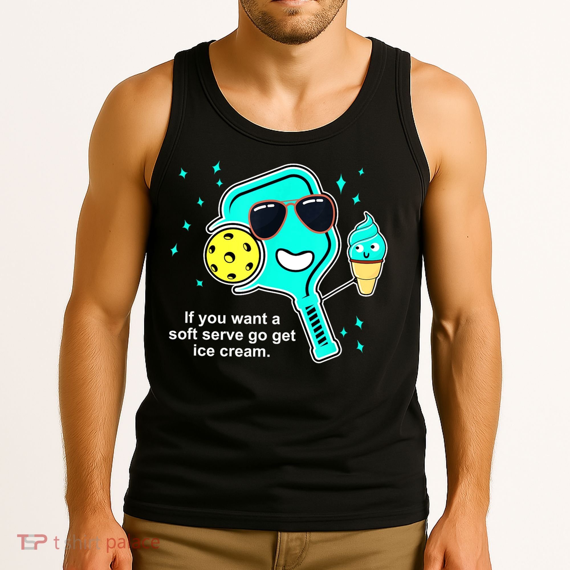 Cute Pickleball Meme If You Want A Soft Serve Go Get Ice Cream Gift Tank Top