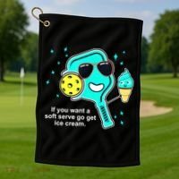 Cute Pickleball Meme If You Want A Soft Serve Go Get Ice Cream Gift Golf Towel thumb 1