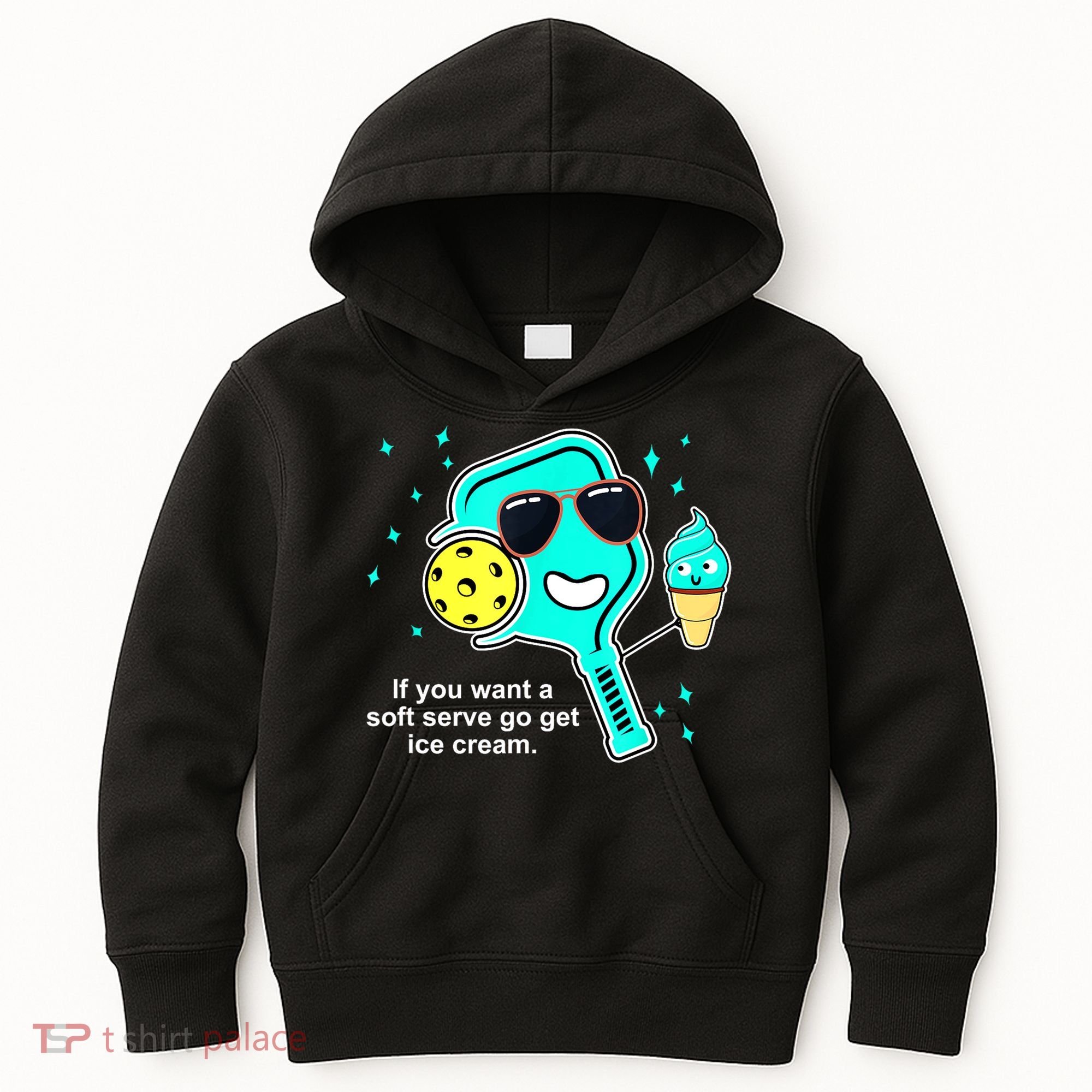 Cute Pickleball Meme If You Want A Soft Serve Go Get Ice Cream Gift Kids Hoodie