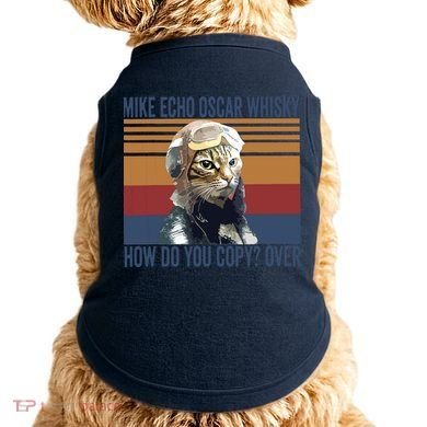 Cat Pilot Mike Echo Oscar Whisky How Do You Copy Doggie Tank