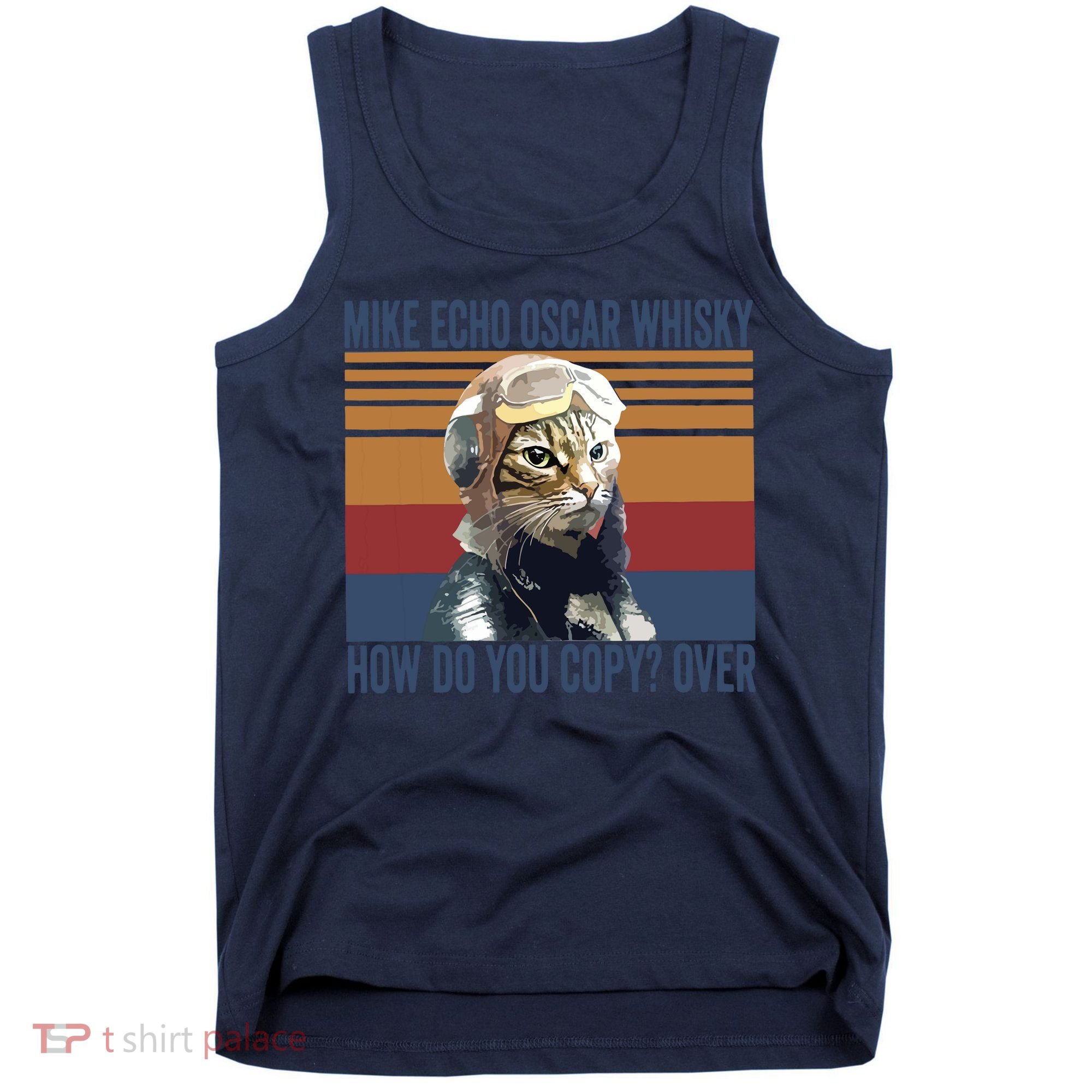 Cat Pilot Mike Echo Oscar Whisky How Do You Copy Tank Top