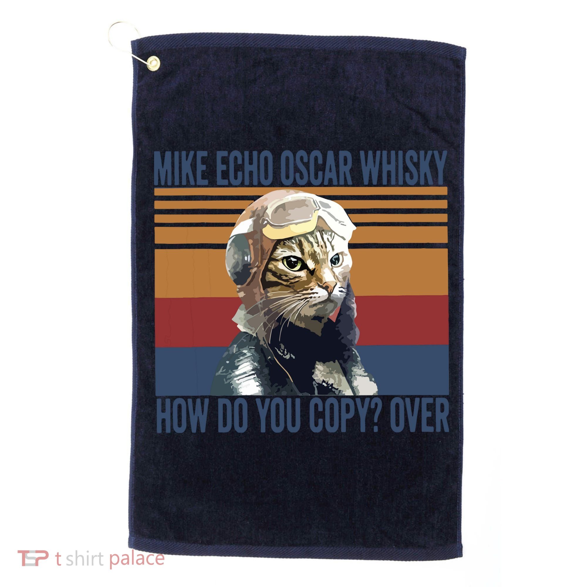 Cat Pilot Mike Echo Oscar Whisky How Do You Copy Golf Towel
