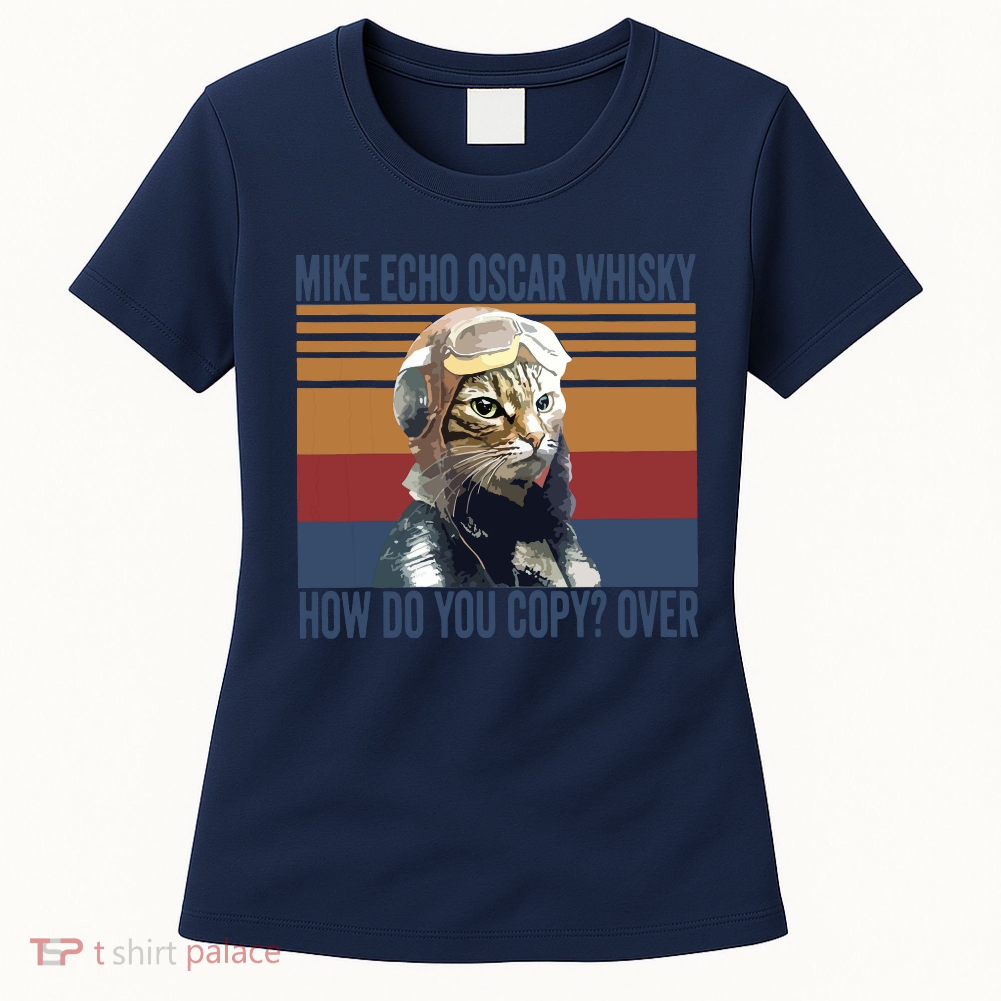 Cat Pilot Mike Echo Oscar Whisky How Do You Copy Women's T-Shirt