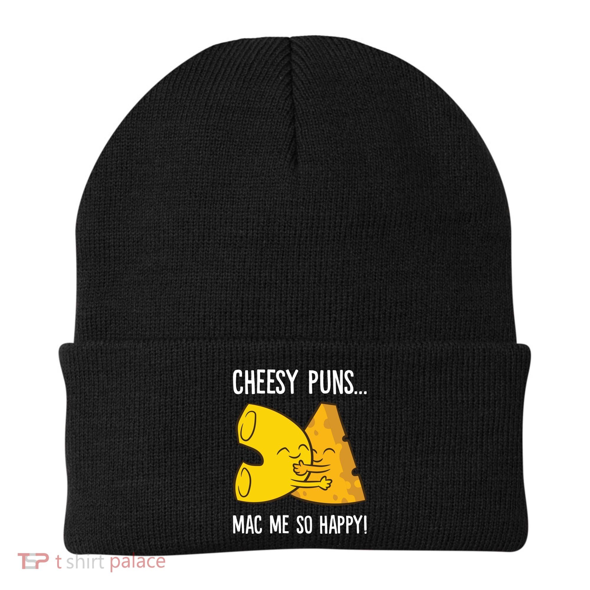 Cheesy Puns Mac Me So Happy Funny Mac And Cheese Gift Beanie