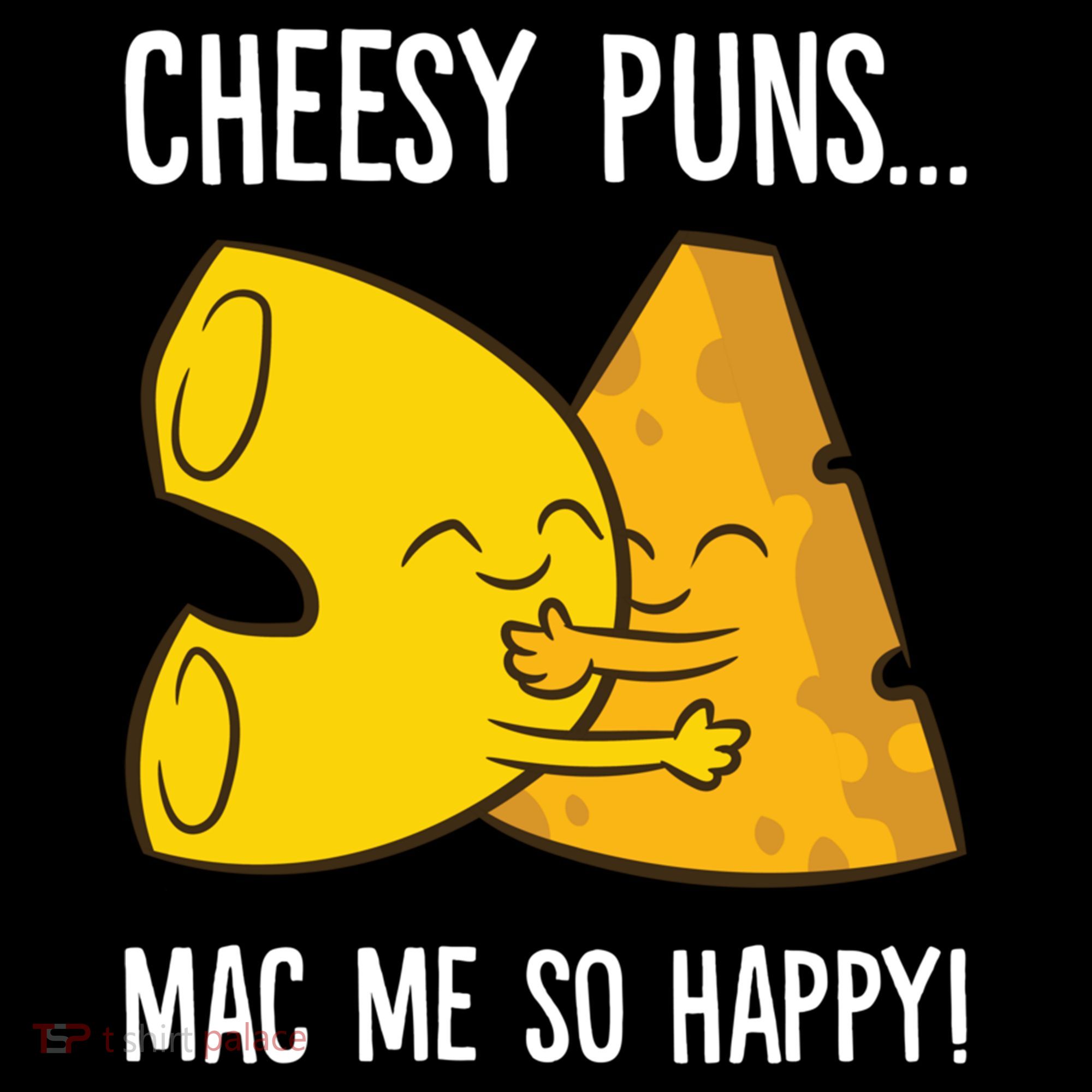 Cheesy Puns Mac Me So Happy Funny Mac And Cheese Gift Women's Hoodie