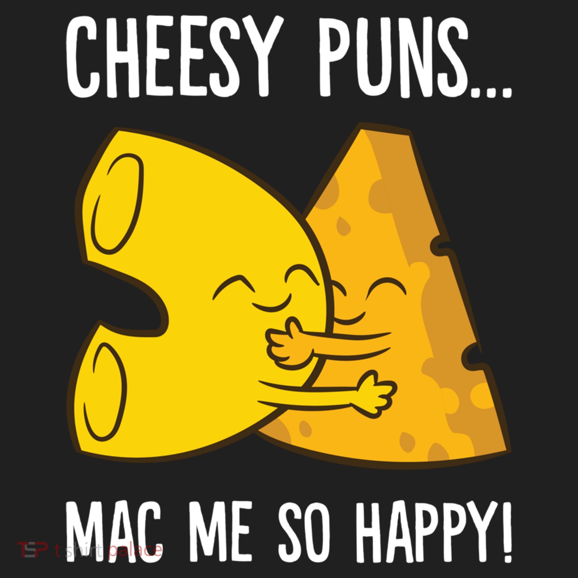 Cheesy Puns Mac Me So Happy Funny Mac And Cheese Gift Hat