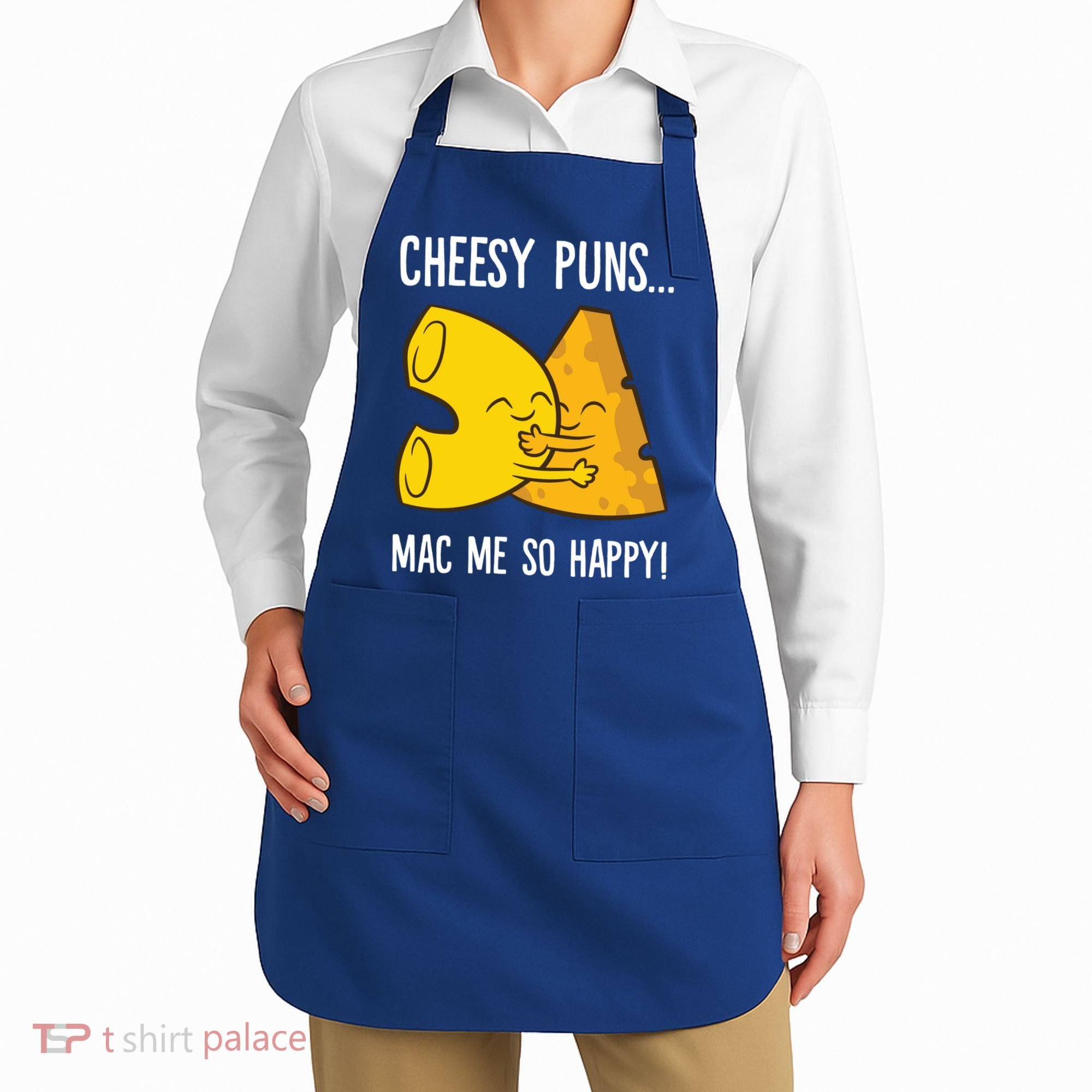 Cheesy Puns Mac Me So Happy Funny Mac And Cheese Gift Apron