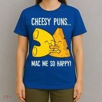 Cheesy Puns Mac Me So Happy Funny Mac And Cheese Gift T-Shirt thumb 4