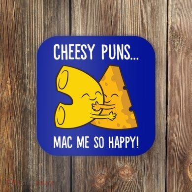 Cheesy Puns Mac Me So Happy Funny Mac And Cheese Gift Coaster