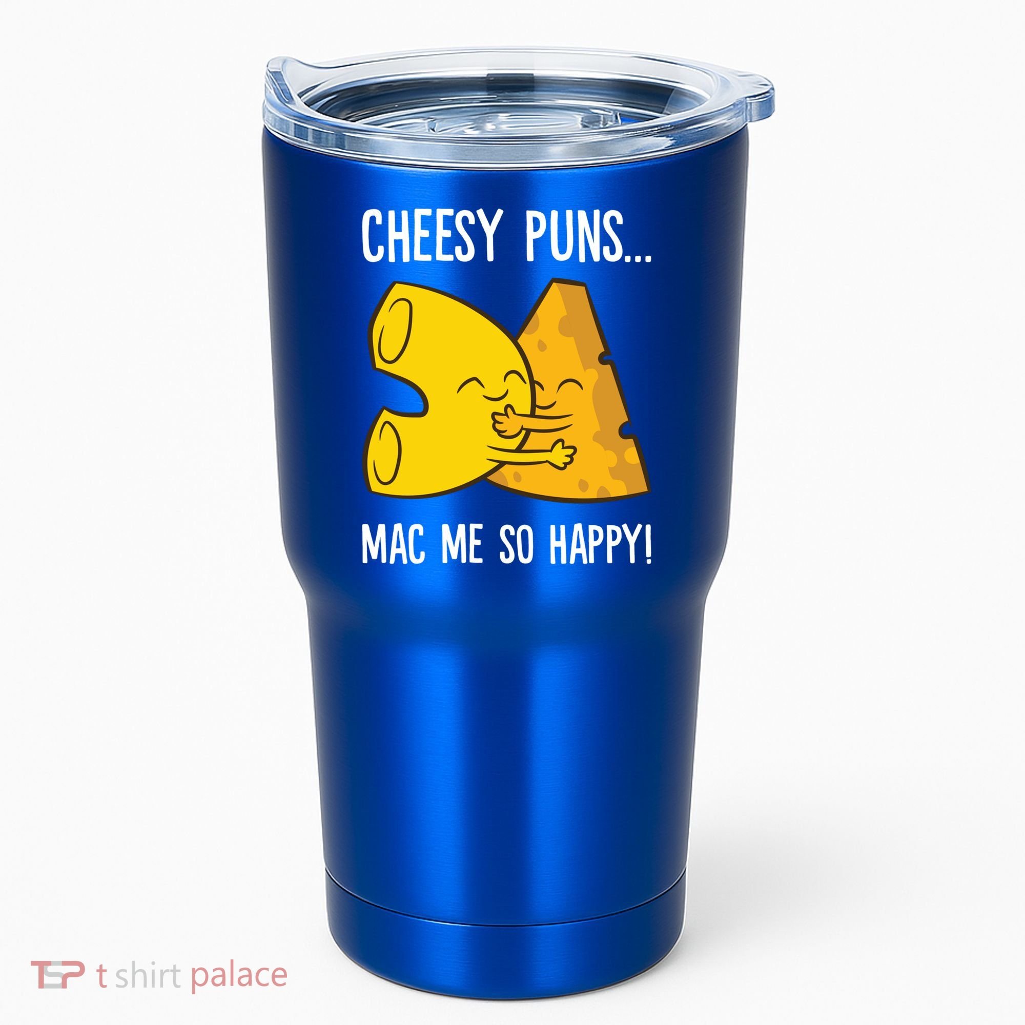 Cheesy Puns Mac Me So Happy Funny Mac And Cheese Gift Tumbler