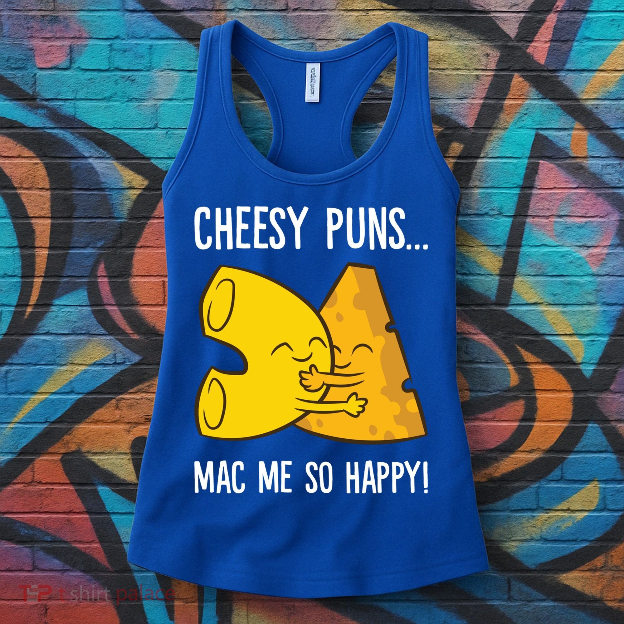Cheesy Puns Mac Me So Happy Funny Mac And Cheese Gift Women's Tank Top