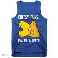 Cheesy Puns Mac Me So Happy Funny Mac And Cheese Gift Tank Top thumb 0