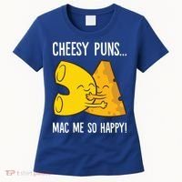 Cheesy Puns Mac Me So Happy Funny Mac And Cheese Gift Women's T-Shirt thumb 0