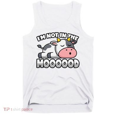 Cow Pun Not In The Mood Calf & Cattle Tank Top