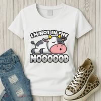 Cow Pun Not In The Mood Calf & Cattle Women's T-Shirt thumb 3