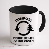 Compost Proof Of Life After Death Composting Gift Coffee Mug thumb 1