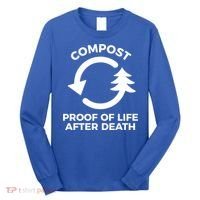 Compost Proof Of Life After Death Composting Gift Long Sleeve Shirt thumb 0