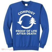 Compost Proof Of Life After Death Composting Gift Sweatshirt thumb 0
