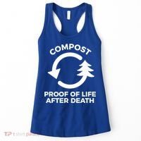 Compost Proof Of Life After Death Composting Gift Women's Tank Top thumb 0