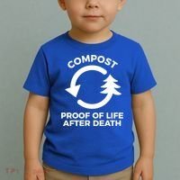 Compost Proof Of Life After Death Composting Gift Toddler T-Shirt thumb 2