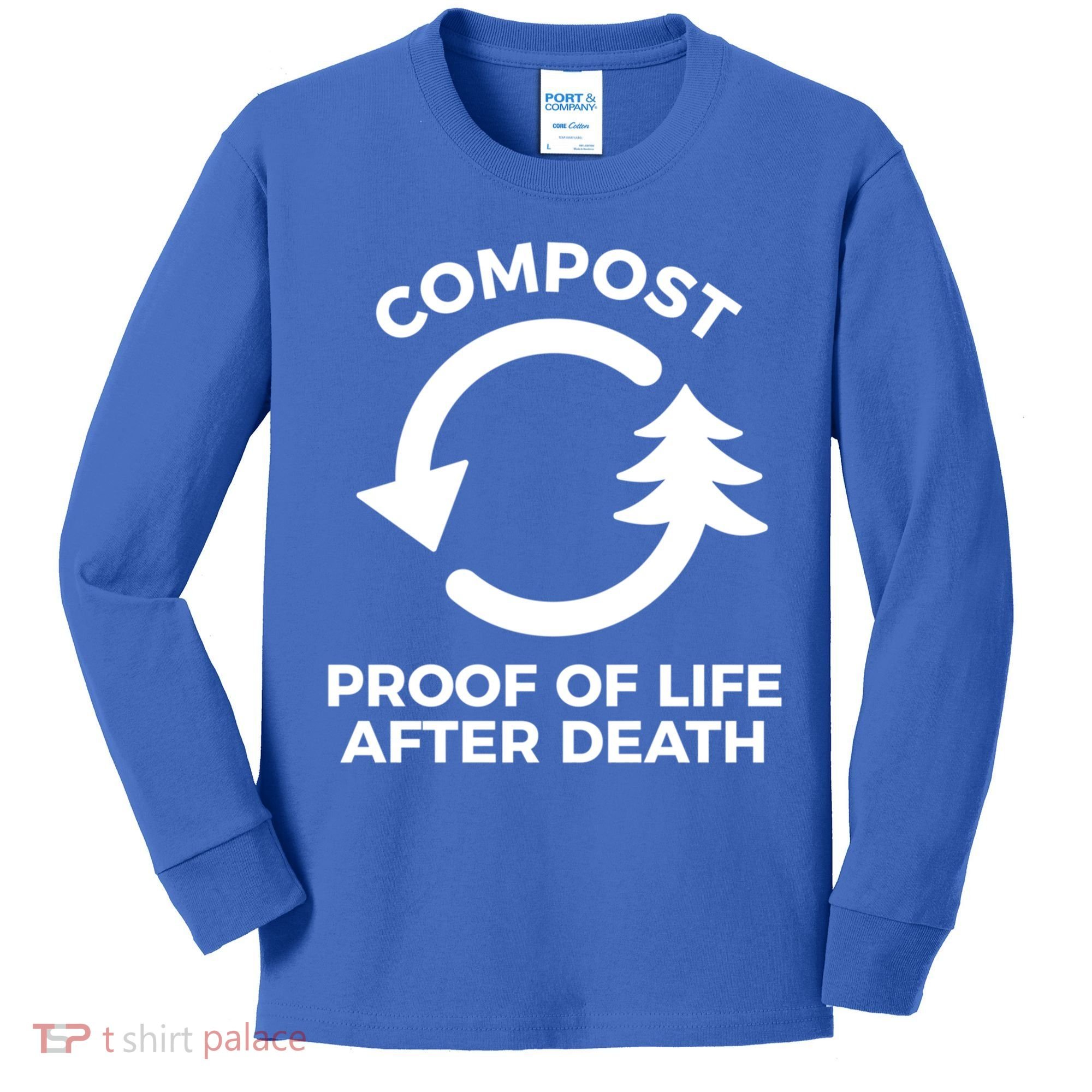 Compost Proof Of Life After Death Composting Gift Kids Long Sleeve Shirt