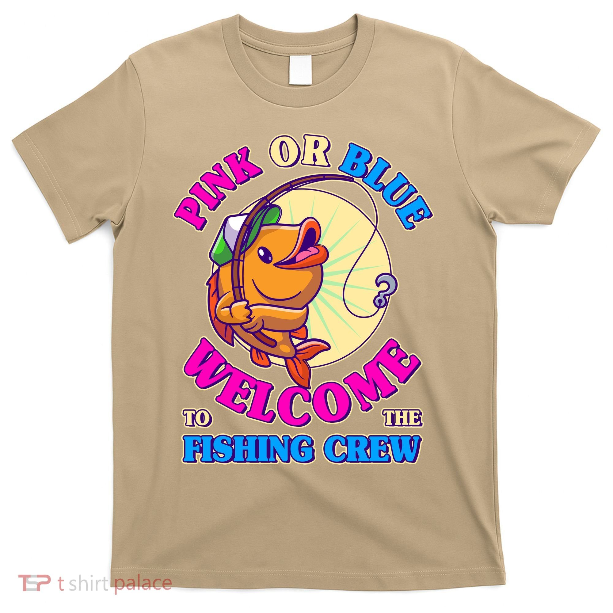 Cute Pink Or Blue Welcome To The Fishing Crew New Baby T-Shirt