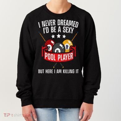 Cool Pool Player Design For  Pool Billiards Player Women's Sweatshirt