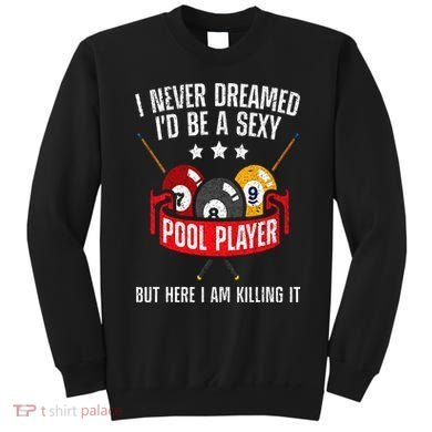 Cool Pool Player Design For  Pool Billiards Player Sweatshirt