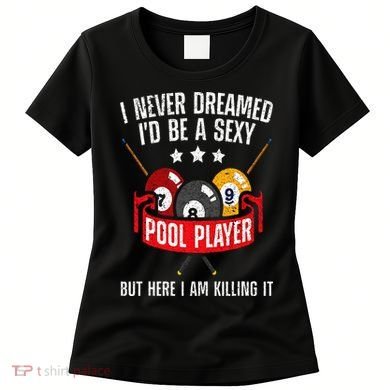Cool Pool Player Design For  Pool Billiards Player Women's T-Shirt
