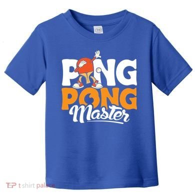 Cool Ping Pong Master For Table Tennis And Ping Pong Cool Gift Toddler T-Shirt