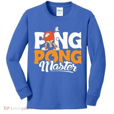 Cool Ping Pong Master For Table Tennis And Ping Pong Cool Gift Kids Long Sleeve Shirt