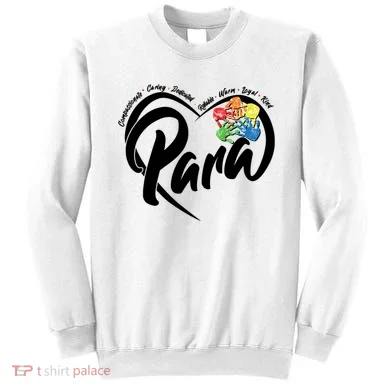 Cute Para Paraprofessional Teacher Heart Sweatshirt