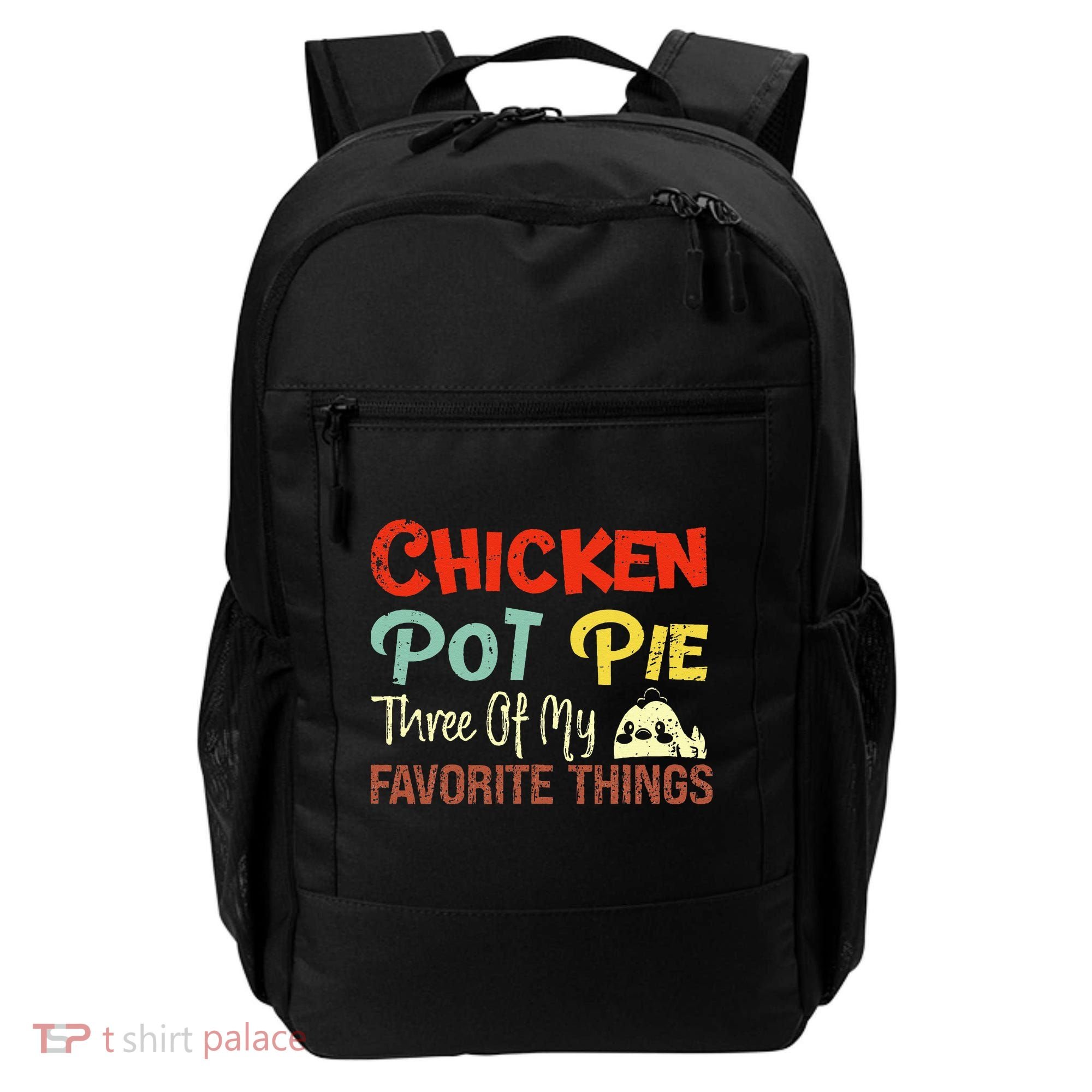 Chicken Pot Pie Three Of My Favorite Things Funny Pot Pi Backpack