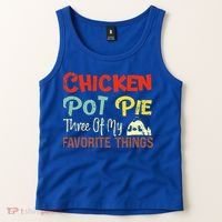 Chicken Pot Pie Three Of My Favorite Things Funny Pot Pi Tank Top thumb 2