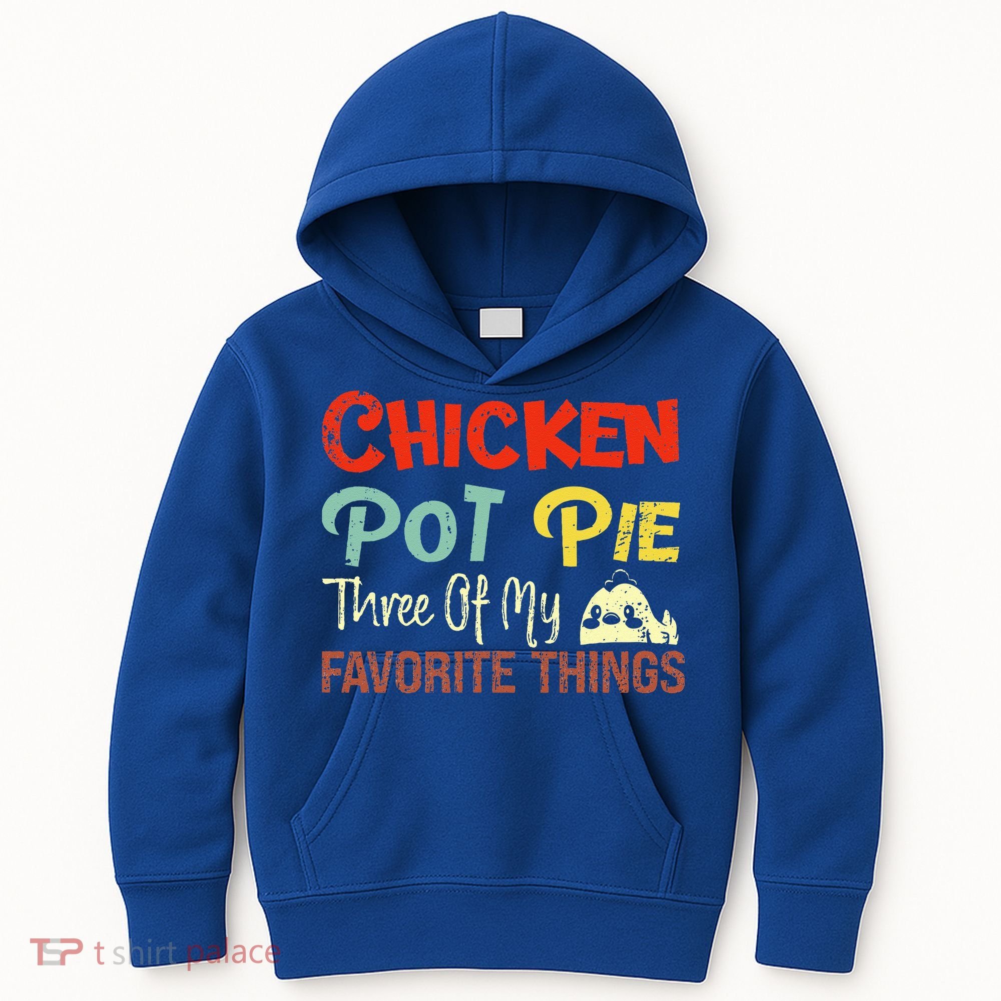 Chicken Pot Pie Three Of My Favorite Things Funny Pot Pi Kids Hoodie