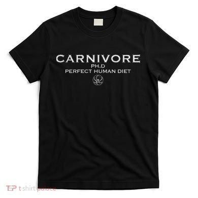 Carnivore Ph.D Perfect Human Diet Meat Eater T-Shirt