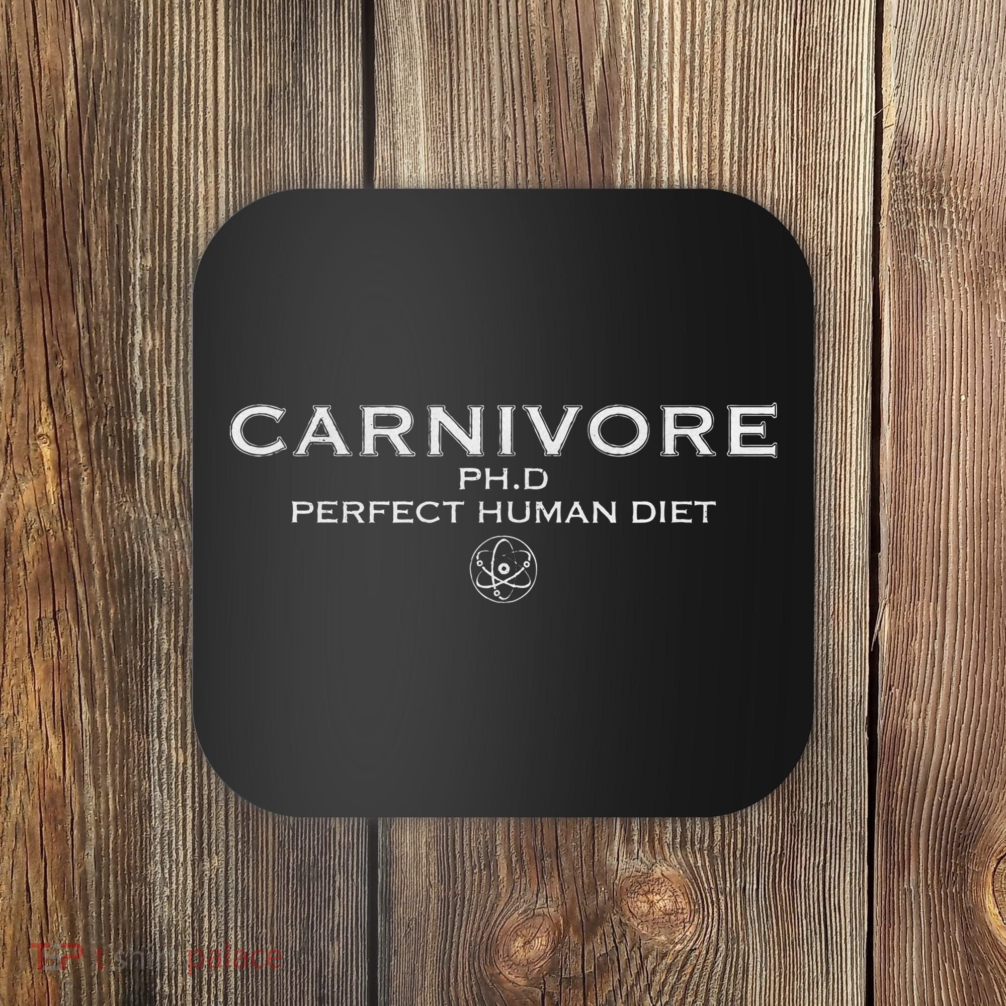 Carnivore Ph.D Perfect Human Diet Meat Eater Coaster