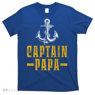 Captain Papa Pontoon Boat Owner Captain Sailors Boating Gift T-Shirt