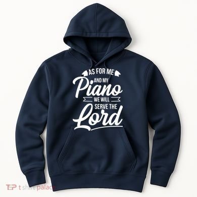 Christian Piano Player Design Serve The Lord Pianist Gift Hoodie