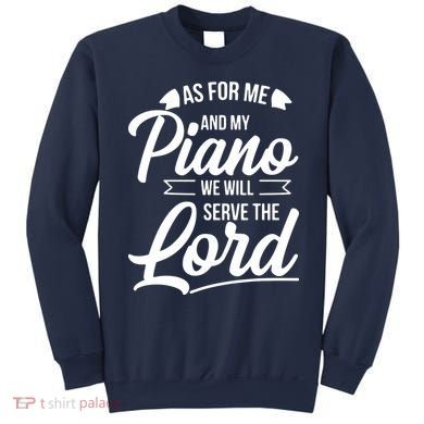 Christian Piano Player Design Serve The Lord Pianist Gift Sweatshirt