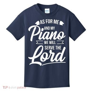 Christian Piano Player Design Serve The Lord Pianist Gift Kids T-Shirt