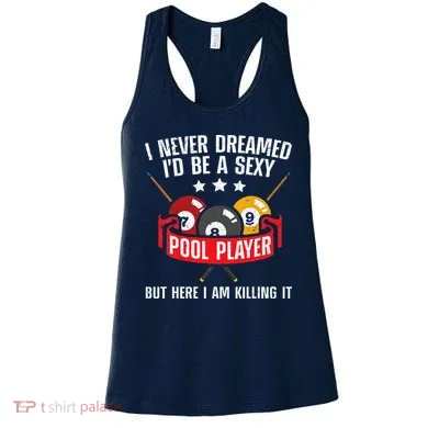 Cool Pool Player Design For Men Women Pool Billiards Player Women's Tank Top