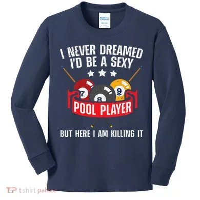 Cool Pool Player Design For Men Women Pool Billiards Player Kids Long Sleeve Shirt